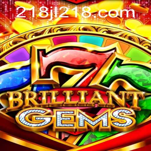 Exploring BrilliantGems: A Dazzling Journey into the World of 218JL