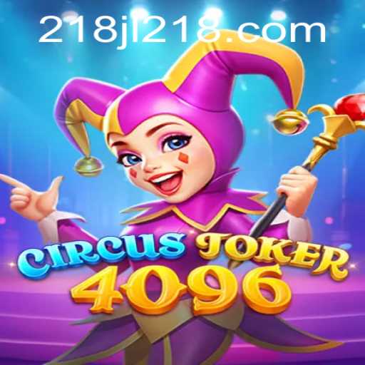 Experience the Thrills of CircusJoker4096: A New Gaming Sensation