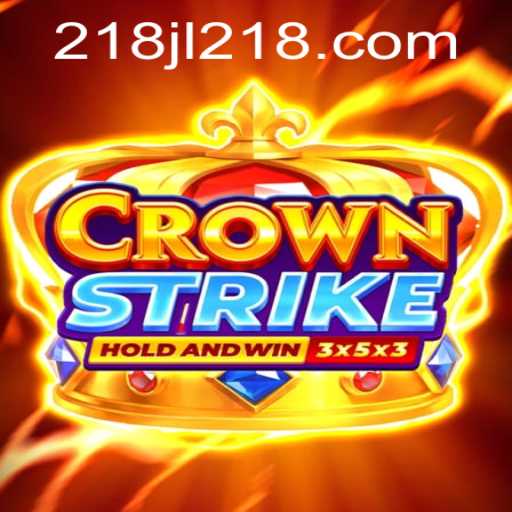 Crownstrike: A Thrilling New Era of Gaming with 218JL