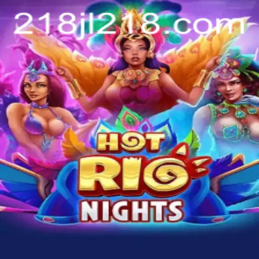 Unveiling the Thrill of HotRioNights: The Ultimate Gaming Experience