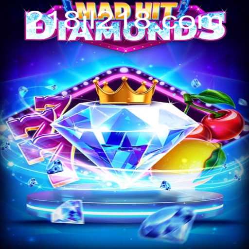 MadHitDiamonds: A Dazzling Adventure with 218JL Challenge