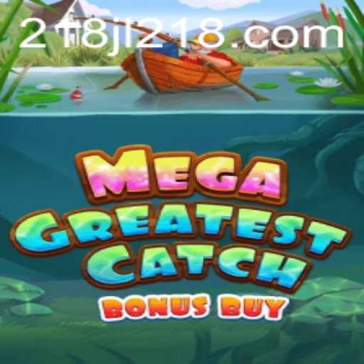 Unraveling the Thrills of MegaGreatestCatchBonusBuy: A Revolutionary Game Experience