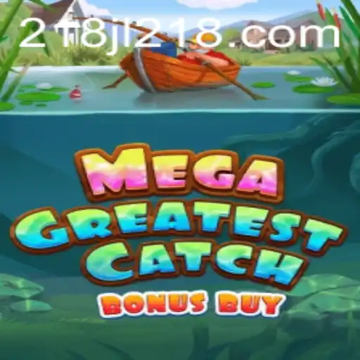 Unraveling the Thrills of MegaGreatestCatchBonusBuy: A Revolutionary Game Experience