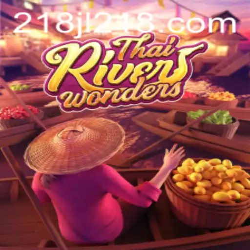 Dive into the Exciting World of ThaiRiverWonders with Code 218JL